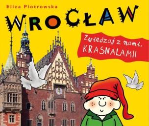 Okładka książki Wrocław. Zwiedzaj z nami krasnalami