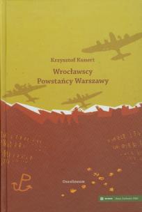 Okładka książki Wrocławscy Powstańcy Warszawy