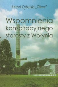 Okładka książki Wspomnienia konspiracyjnego starosty z Wołynia