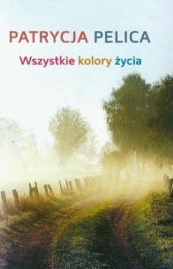 Okładka książki Wszystkie kolory życia