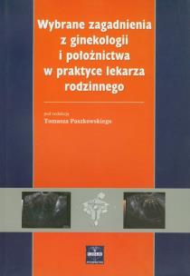 Okładka książki Wybrane zagadnienia z ginekologii i położnictwa w praktyce lekarza rodzinnego