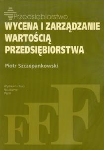 Okładka książki Wycena i zarządzanie wartością przedsiębiorstwa