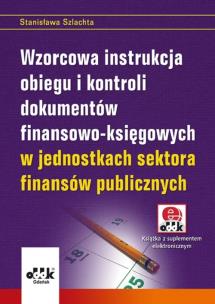 Okładka książki Wzorcowa instrukcja obiegu i kontroli dokumentów finansowo-księgowych w jednostkach sektora finansów