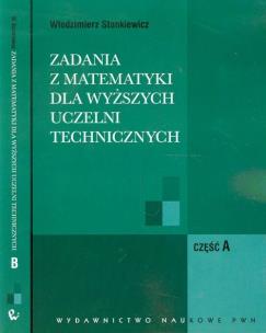 Okładka książki Zadania z matematyki dla wyższych uczelni technicznych część A B