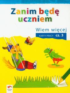Okładka książki Zanim będę uczniem Wiem więcej Karty pracy Część 3 Wychowanie przedszkolne