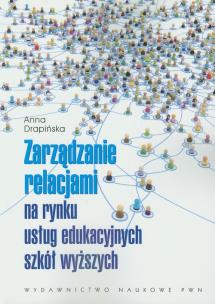 Okładka książki Zarządzanie relacjami na rynku usług edukacyjnych szkół wyższych