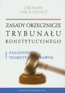 Okładka książki Zasady orzecznicze Trybunału Konstytucyjnego
