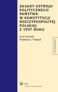 Okładka książki Zasady ustroju politycznego państwa w Konstytucji Rzeczypospolitej Polskiej z 1997 roku