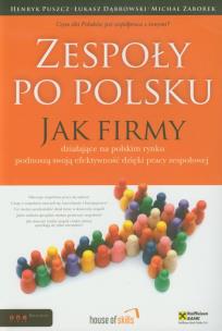 Okładka książki Zespoły po polsku. Jak firmy działające na...