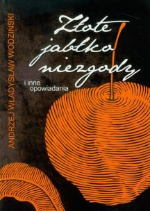 Okładka książki Złote jabłko niezgody i inne opowiadania