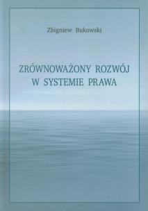 Okładka książki Zrównoważony rozwój w systemie prawa