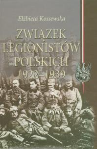 Okładka książki Związek Legionistów Polskich 1922-1939