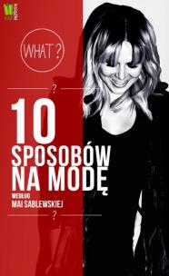 Okładka książki 10 sposobów na modę wg Mai Sablewskiej TW