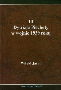 Okładka książki 13 Dywizja Piechoty w wojnie 1939 roku