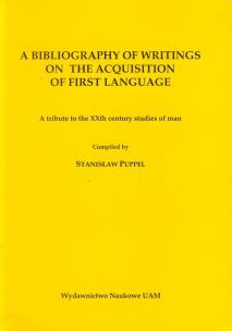 Okładka książki A bibliography of writings on the acquisition of first language