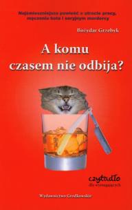 Okładka książki A komu czasem nie odbija