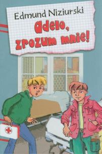 Okładka książki Adelo, zrozum mnie!