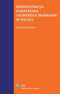 Okładka książki Administracja podatkowa i kontrola skarbowa w Polsce