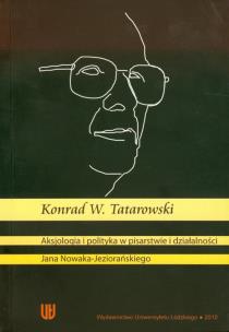 Okładka książki Aksjologia i polityka w pisarstwie i działalności