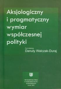 Opakowanie Aksjologiczny i pragmatyczny wymiar współczesnej polityki
