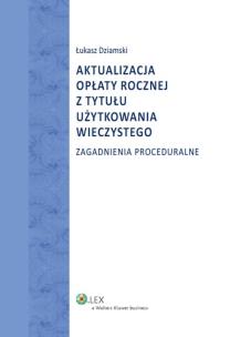 Okładka książki Aktualizacja opłaty rocznej z tytułu użytkowania wieczystego