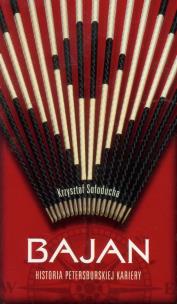 Okładka książki Bajan Historia petersburskiej kariery