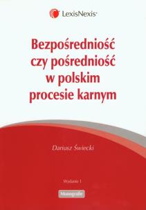 Okładka książki Bezposredniość czy posredniość w polskim procesie karnym