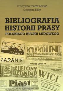 Okładka książki Bibliografia historii prasy polskiego ruchu ludowego