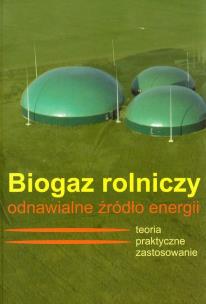 Okładka książki Biogaz rolniczy odnawialne źródło energii