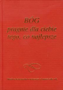Okładka książki Bóg pragnie dla ciebie tego co najlepsze
