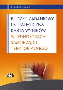 Okładka książki Budżet zadaniowy i strategiczna karta wyników w jednostkach samorządu terytorialnego