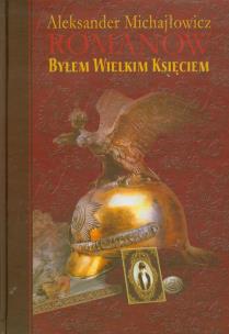Okładka książki Byłem wielkim księciem