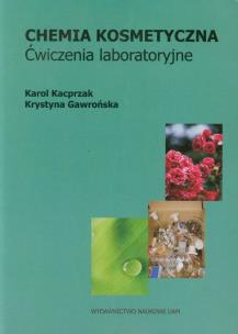 Okładka książki Chemia kosmetyczna ćwiczenia laboratoryjne
