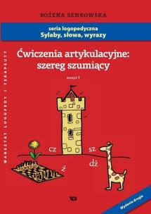 Okładka książki Ćwiczenia artykulacyjne: szereg szumiący Zeszyt 1