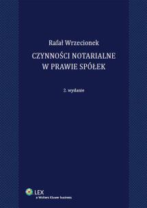 Okładka książki Czynności notarialne w prawie spółek