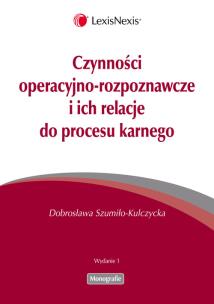 Okładka książki Czynności operacyjno-rozpoznawcze i ich relacje do procesu karnego
