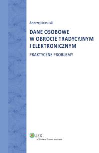 Okładka książki Dane osobowe w obrocie tradycyjnym i elektronicznym