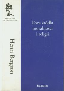 Okładka książki Dwa źródła moralności i religii