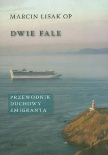Okładka książki Dwie fale Przewodnik duchowy emigranta