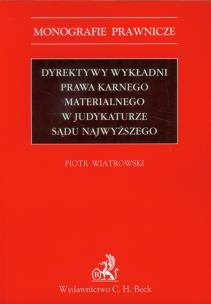 Okładka książki Dyrektywy wykładni prawa karnego materialnego w judykaturze Sądu Najwyższego