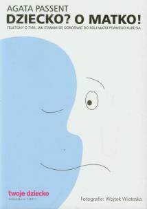 Okładka książki Dziecko? O matko!