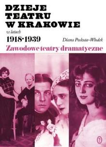 Okładka książki Dzieje teatru w Krakowie 1918-1939