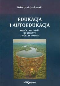 Okładka książki Edukacja i autoedukacja
