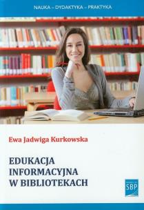 Okładka książki Edukacja informacyjna w bibliotekach