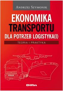 Okładka książki Ekonomika transportu dla potrzeb logistyka(i)
