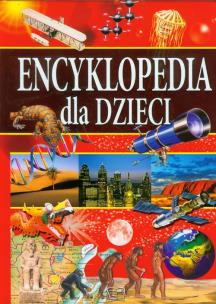 Okładka książki Encyklopedia dla dzieci. Zadziwiający świat faktów