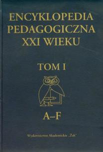 Okładka książki Encyklopedia pedagogiczna XXI wieku tom 1