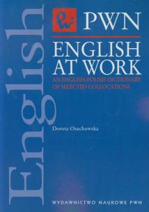 Okładka książki English at work An english-polish dictionary of selected collocations