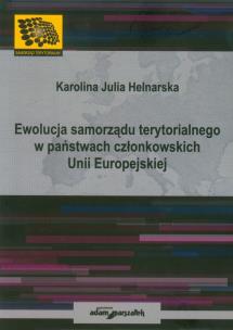 Okładka książki Ewolucje samorządu terytorialnego w państwach członkowskich Unii Europejskiej