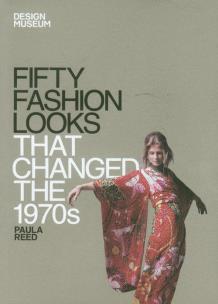 Okładka książki Fifty Fashion Looks That Changed the 1970s